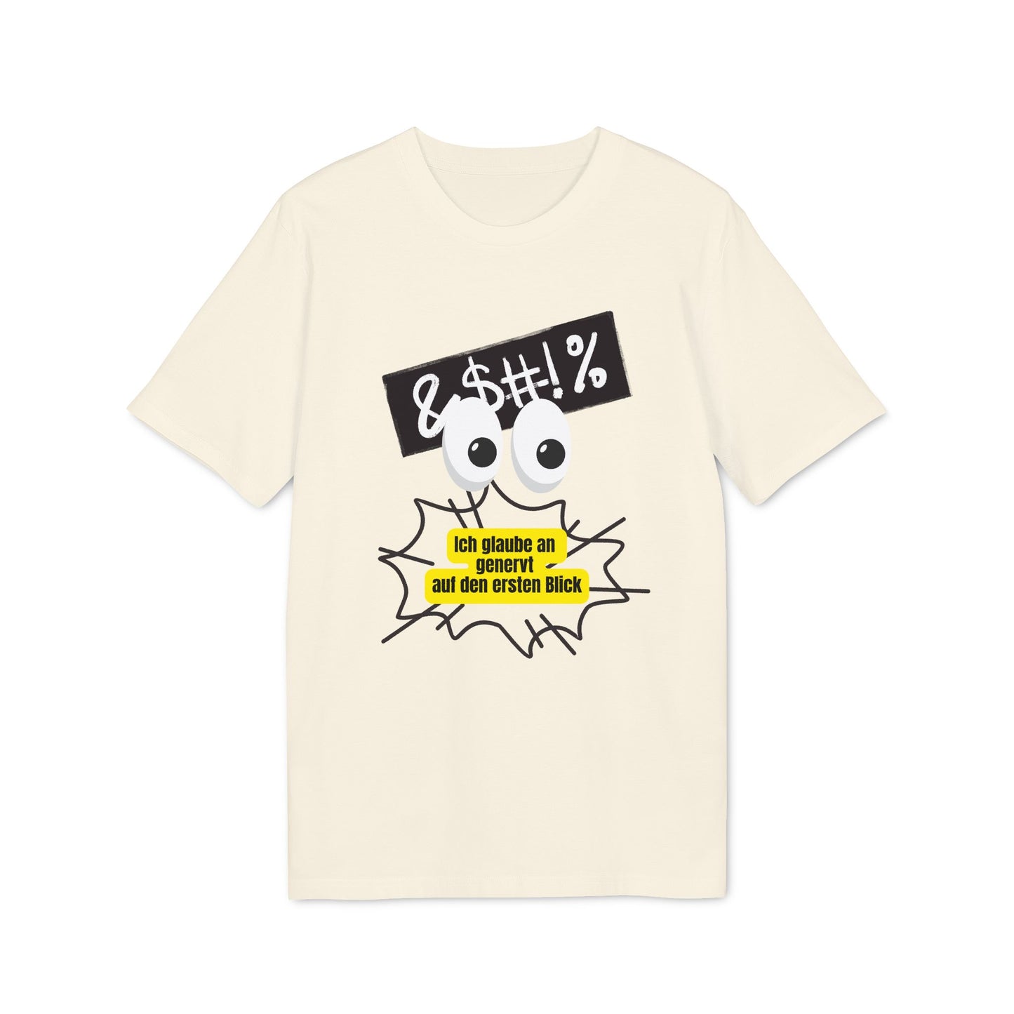 Ich glaube an genervt auf den ersten Blick – Unisex – Medium Sized T-Shirt