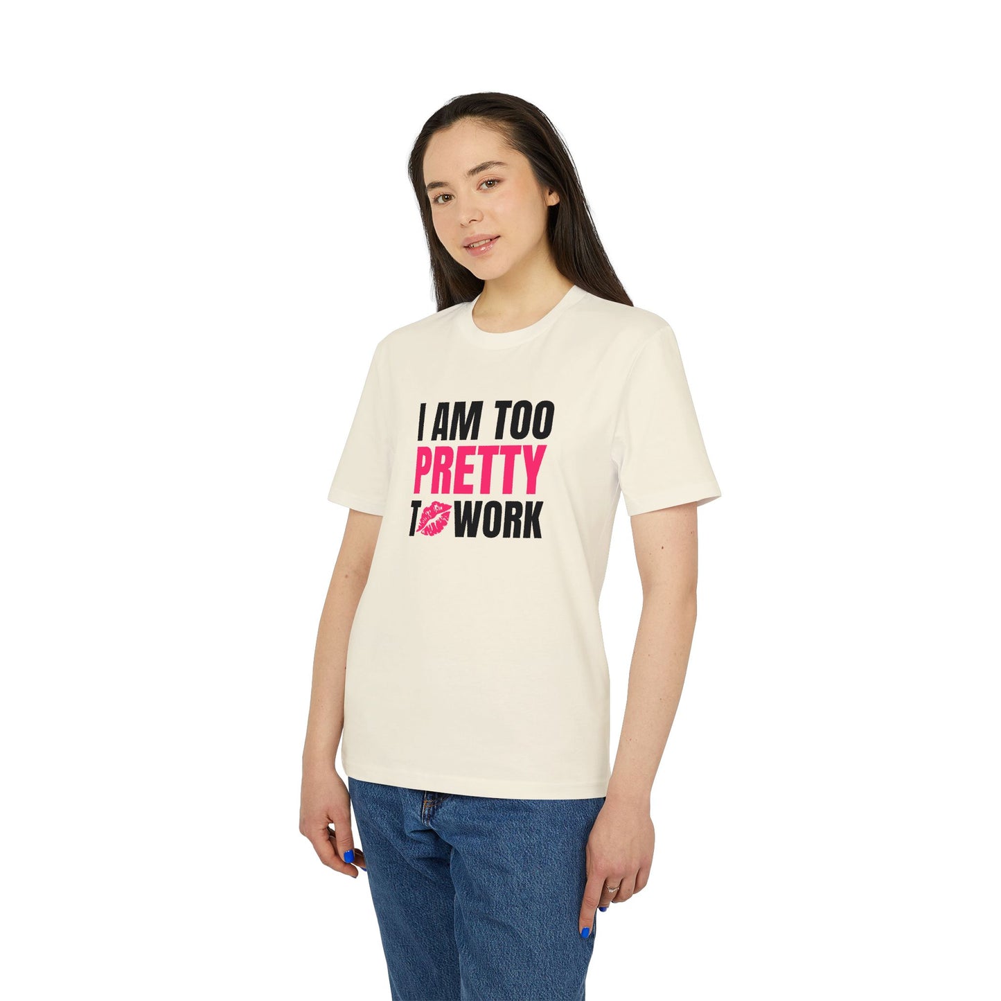 Too Pretty – Medium Sized T-Shirt