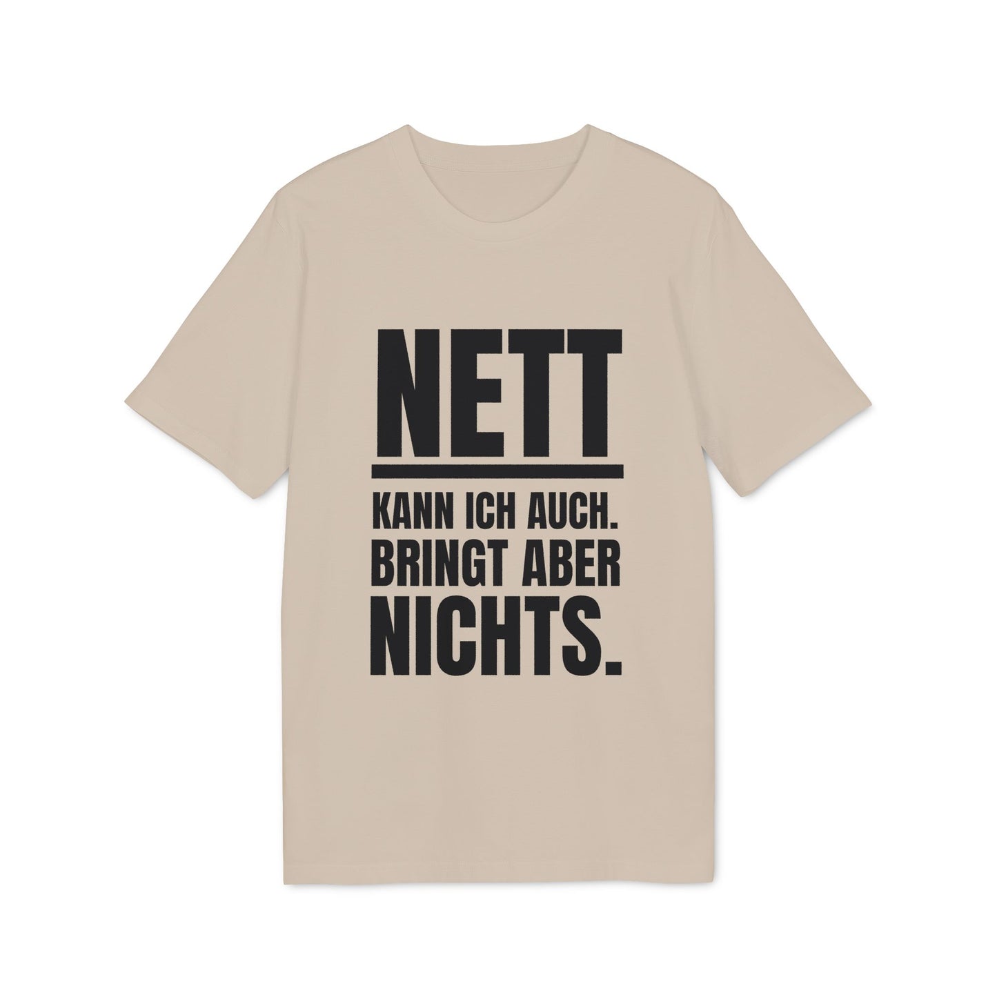 NETT kann ich auch – Unisex – Medium Sized T-Shirt