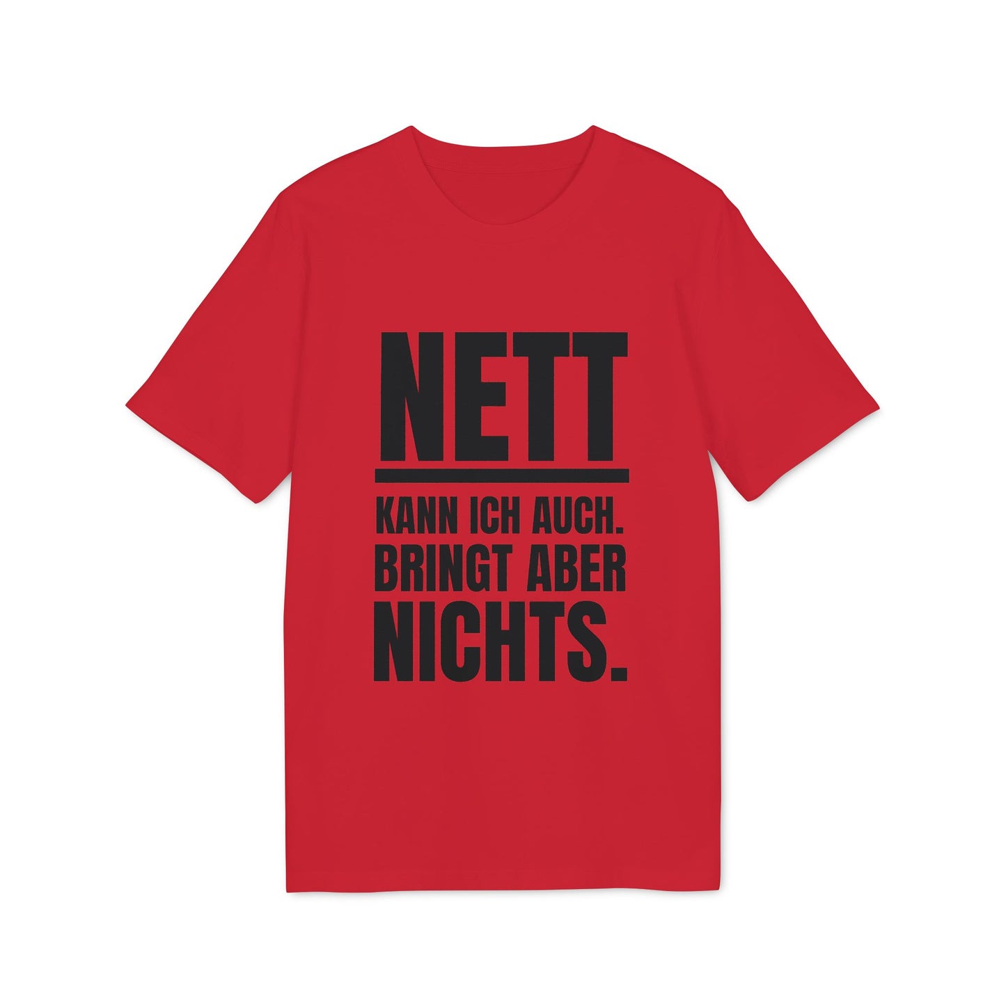 NETT kann ich auch – Unisex – Medium Sized T-Shirt