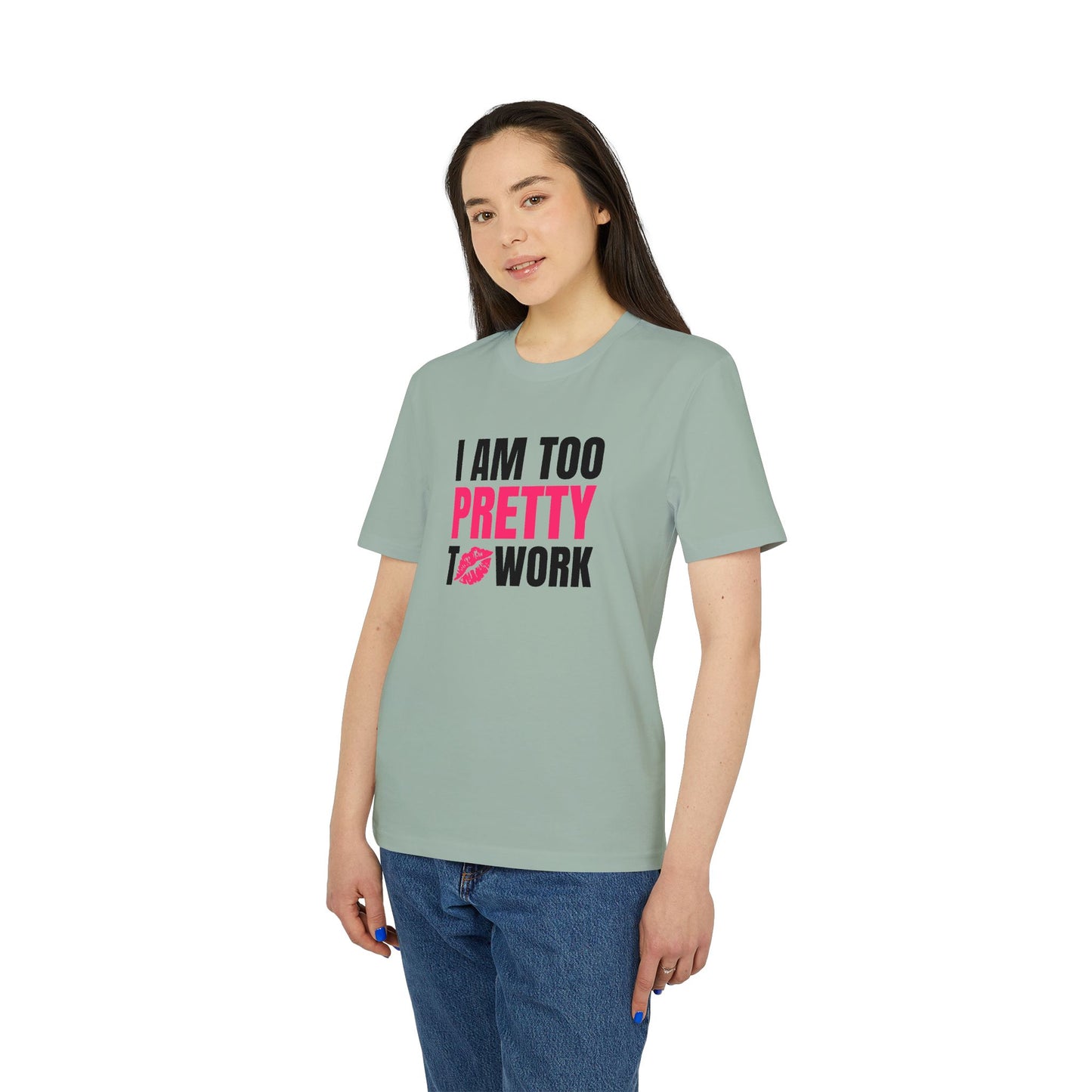 Too Pretty – Medium Sized T-Shirt