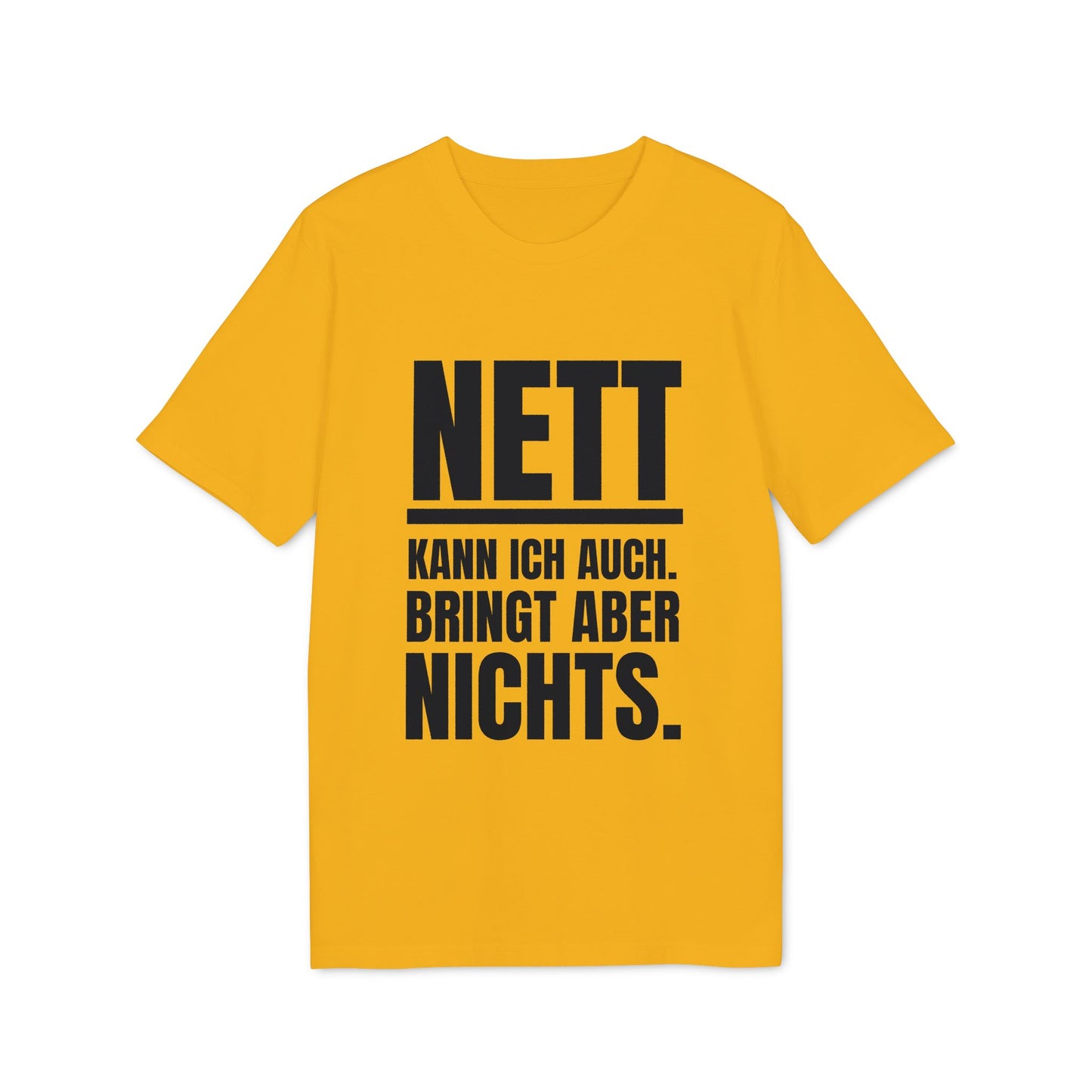 NETT kann ich auch – Unisex – Medium Sized T-Shirt