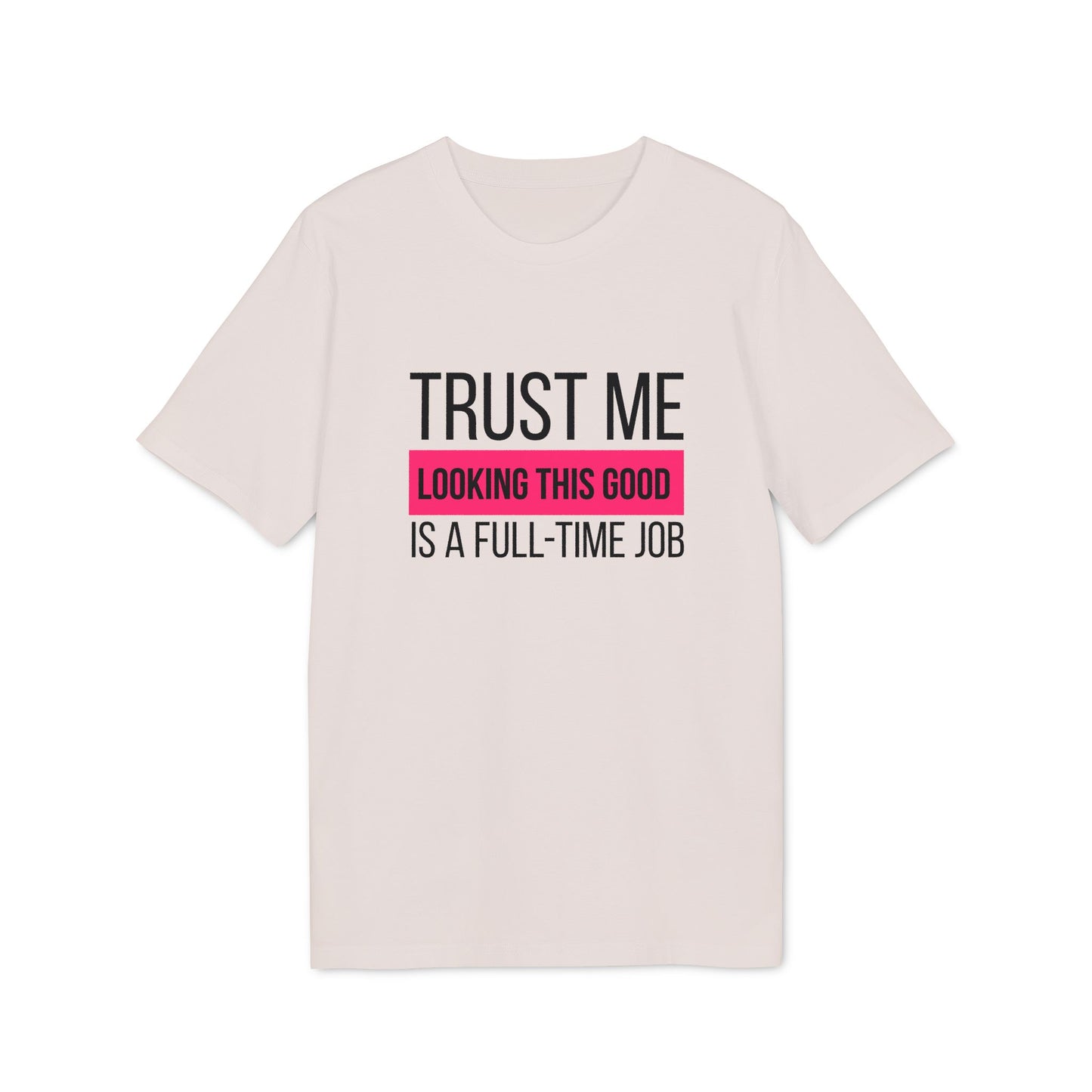 Looking good – Medium Sized T-Shirt