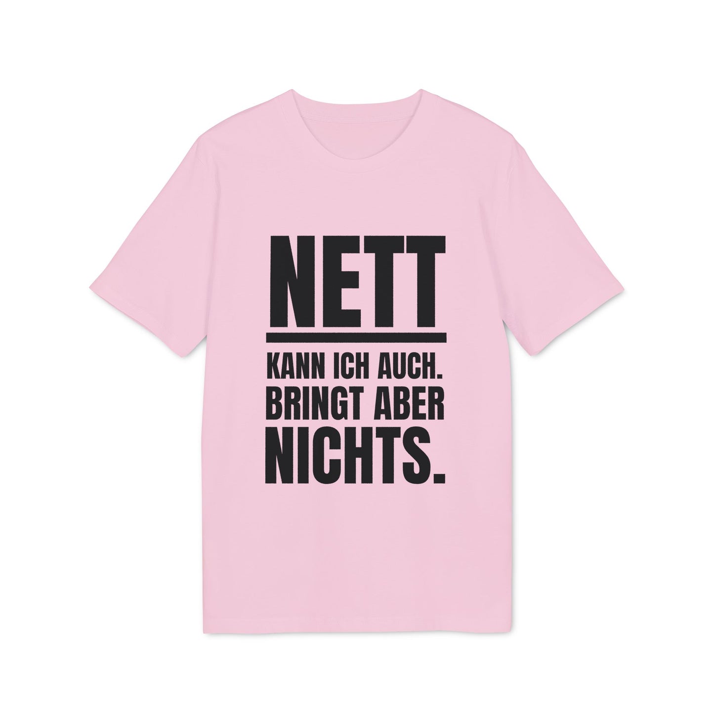 NETT kann ich auch – Unisex – Medium Sized T-Shirt