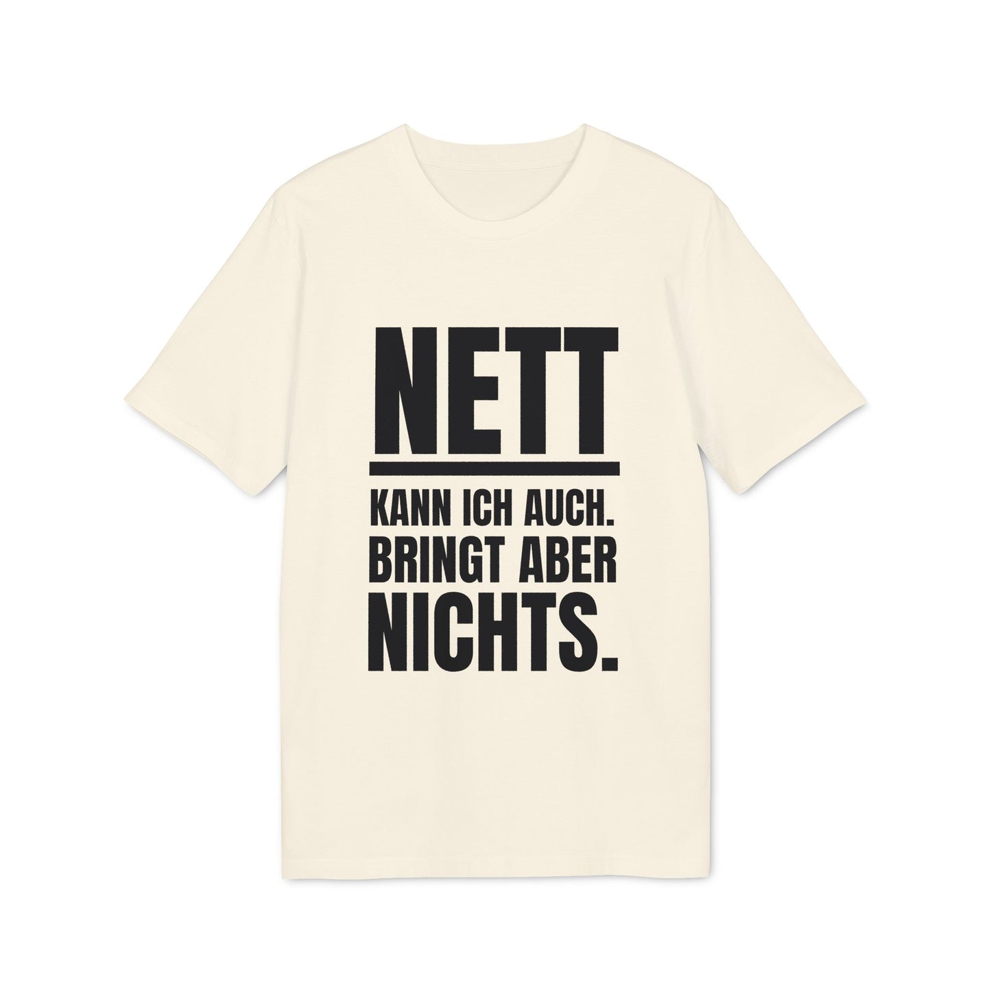 NETT kann ich auch – Unisex – Medium Sized T-Shirt