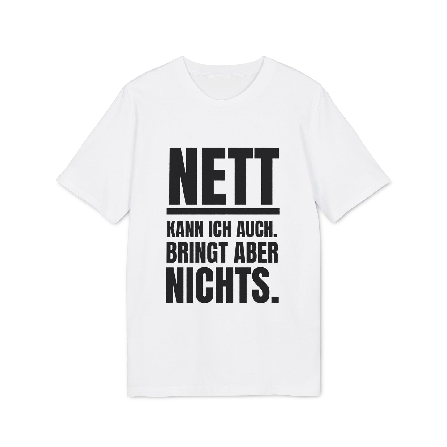NETT kann ich auch – Unisex – Medium Sized T-Shirt