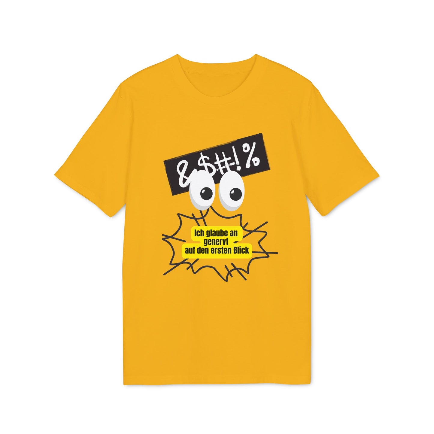 Ich glaube an genervt auf den ersten Blick – Unisex – Medium Sized T-Shirt