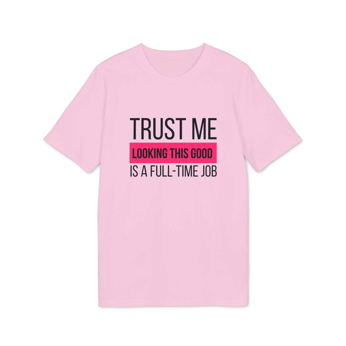 Looking good – Medium Sized T-Shirt