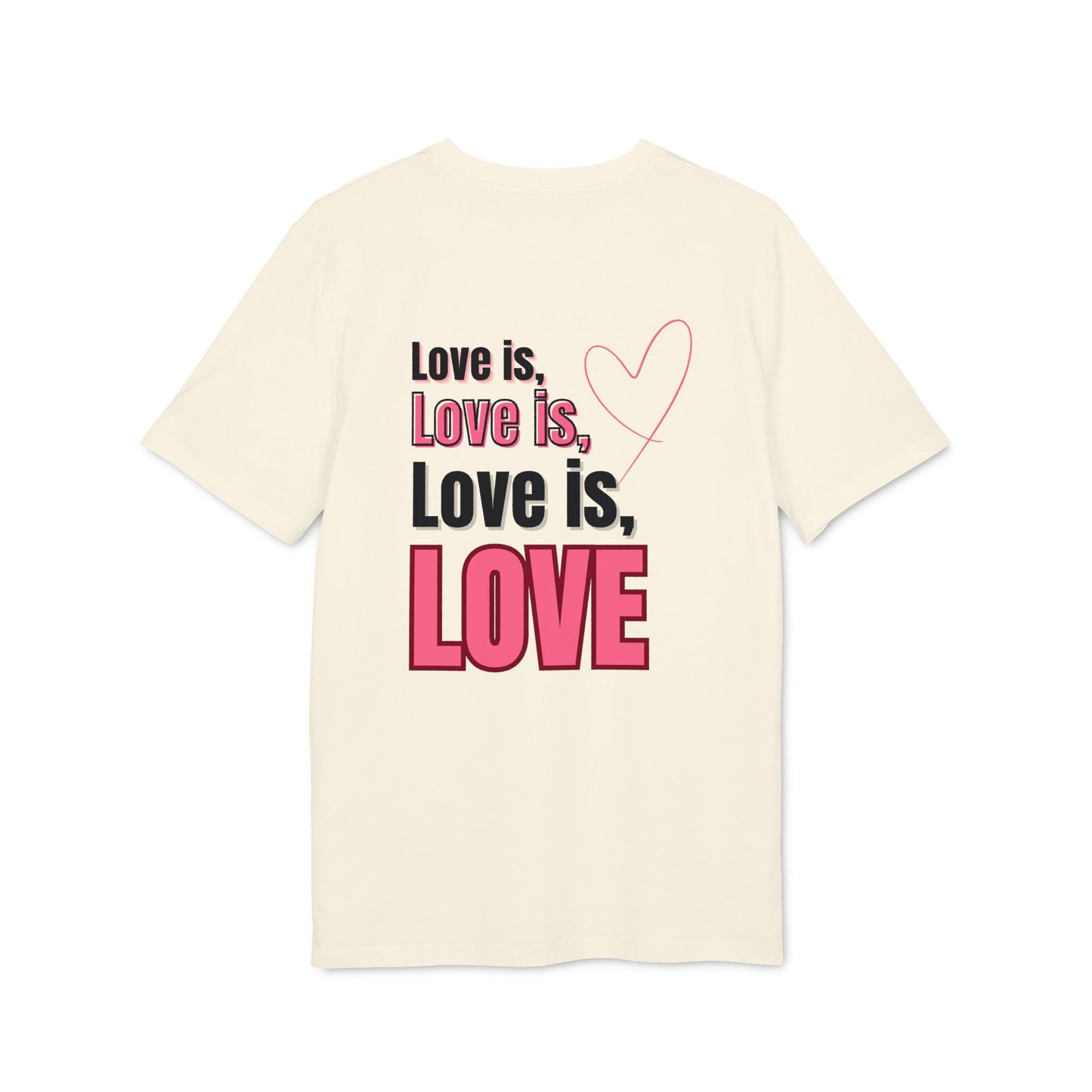 Love is Love – Unisex – Medium Sized T-Shirt