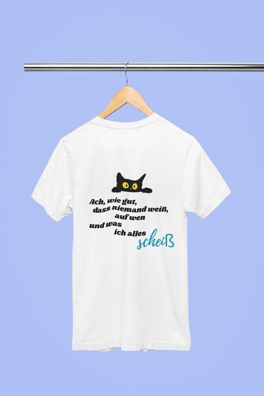 Ach, wie gut das niemand weiß – Unisex – Medium Sized T-Shirt