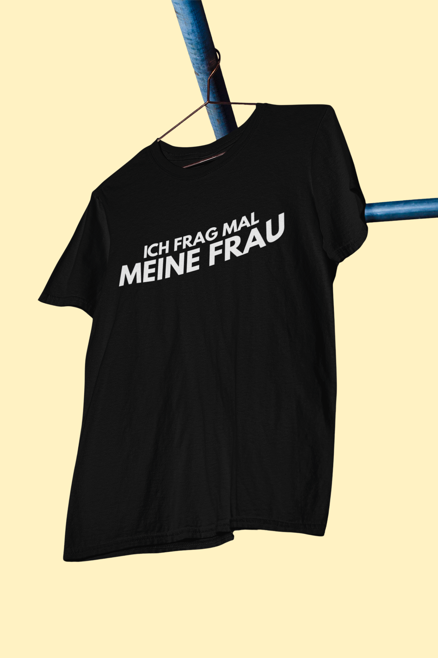 Ich frag mal meine Frau – Medium Sized T-Shirt