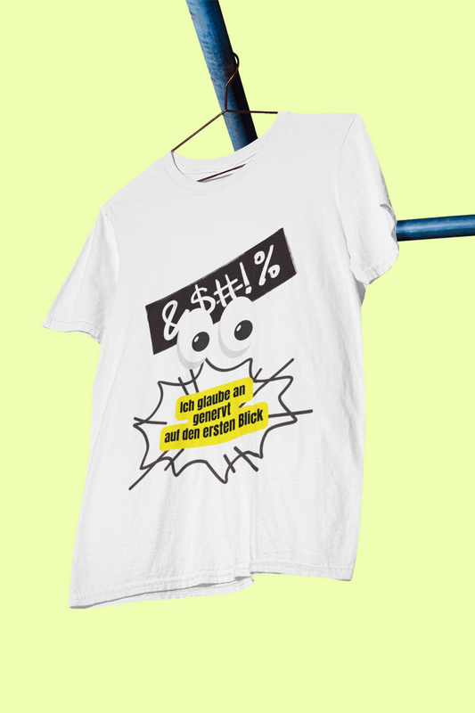 Ich glaube an genervt auf den ersten Blick – Unisex – Medium Sized T-Shirt