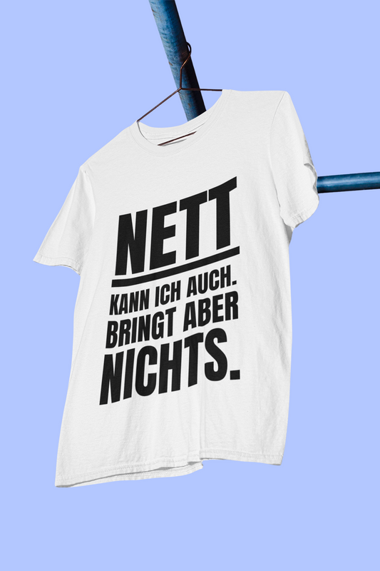 NETT kann ich auch – Unisex – Medium Sized T-Shirt